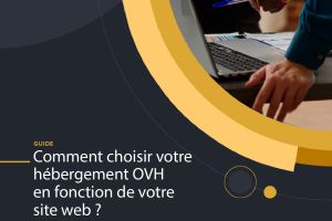 Choisir un h&eacute;bergement en fonction de mes besoins