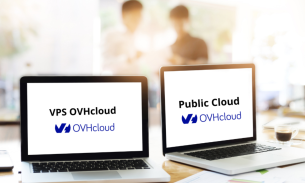 Comparaison VPS ou Public Cloud OVHcloud, avec ou sans infog&eacute;rance